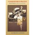 Gender History in Practice: Historical Perspectives on Bodies, Class, and Citizenship
