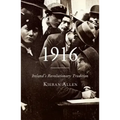 1916: Ireland's Revolutionary Tradition