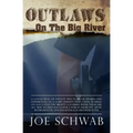 Outlaws on the Big River