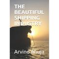 The Beautiful Shipping Industry: In Layman Terms