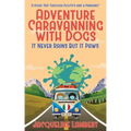 It Never Rains But It Paws - A Road Trip Through Politics And A Pandemic