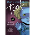 Took Graphic Novel: A Ghost Story