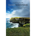 Listening To The Heart Whisperer