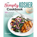 The Simply Kosher Cookbook: 100+ Recipes for Quick Weeknight Meals and Easy Holiday Favorites