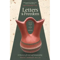 Letters to Freedom: From Fear to Love to Grace
