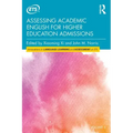 Assessing Academic English for Higher Education Admissions