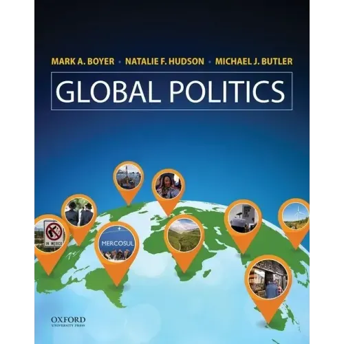 Global Politics: Applying Theory to a Complex World