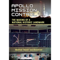 Apollo Mission Control: The Making of a National Historic Landmark