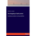 The Kingship of Self-control: individual problems and possibilities