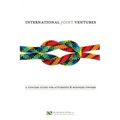 International Joint Ventures: A Concise Guide for Attorneys and Business Owners