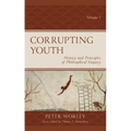 Corrupting Youth: History and Principles of Philosophical Enquiry