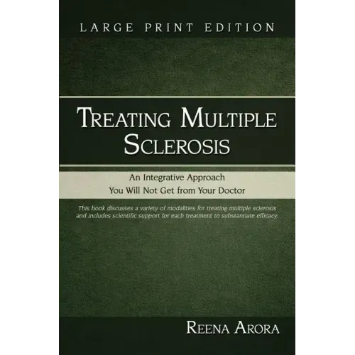 Treating Multiple Sclerosis: An Integrative Approach You Will Not Get from Your Doctor