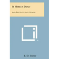 Is Hitler Dead: And Best Anti-Nazi Humor