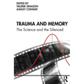 Trauma and Memory: The Science and the Silenced