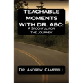 Teachable Moments With Dr. ABC: A Spoonful for the Journey