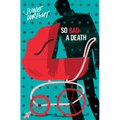 So Bad a Death