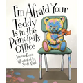 I'm Afraid Your Teddy Is in the Principal's Office