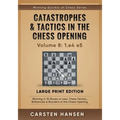 Catastrophes & Tactics in the Chess Opening - Volume 8: 1.e4 e5 - Large Print Edition: Winning in 15 Moves or Less: Chess Tactics, Brilliancies & Blun