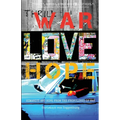 War, Love, Hope