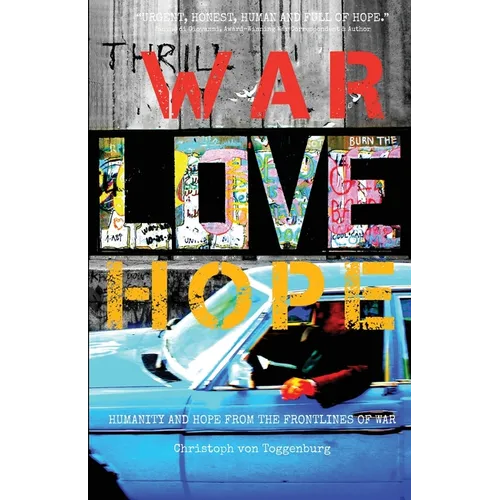 War, Love, Hope