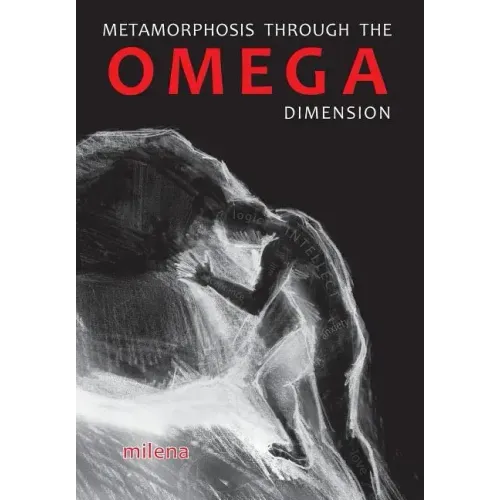 Metamorphosis Through the Omega Dimension