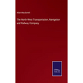 The North-West Transportation, Navigation and Railway Company