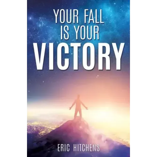 Your Fall Is Your Victory