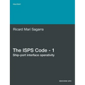 The ISPs Code - 1. Ship-Port Interface Operativity