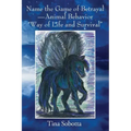 Name the Game of Betrayal - Animal Behavior "Way of Life and Survival"
