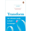 Transform: The Ultimate Guide to Lead and Manage