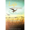 Life Doesn't Have to Be a Sentence: Choose Your Hard