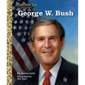 George W. Bush: A Little Golden Book Biography