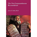 The Ten Commandments Reconsidered
