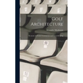 Golf Architecture: Economy in Course Construction and Green-Keeping