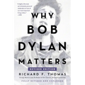 Why Bob Dylan Matters, Revised Edition