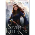 Seven Ways to Kill a King