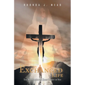 The Exchanged Life: The Revelation of Jesus Christ in You