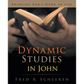 Dynamic Studies in John: Bringing God's Word to Life