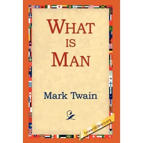What Is Man?