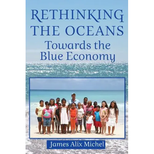 Rethinking the Oceans: Towards the Blue Economy