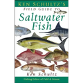 Ken Schultz's Field Guide to Saltwater Fish