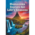 Humorous Stories for Life's Seasons