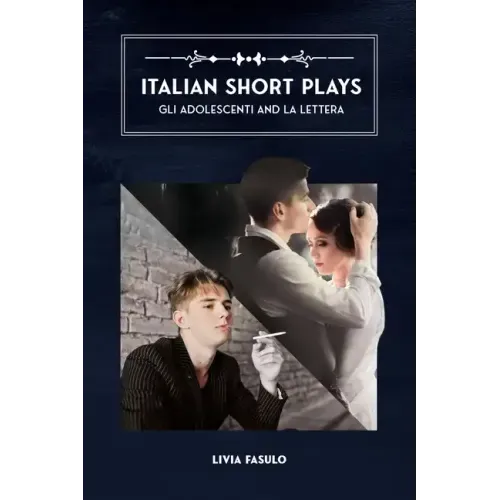 Italian Short Plays: Gli Adolescenti and La Lettera