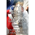 God Dreams to Make America Great Again