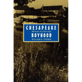 Chesapeake Boyhood: Memoirs of a Farm Boy