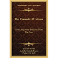 The Crusade of Fatima: The Lady More Brilliant Than the Sun