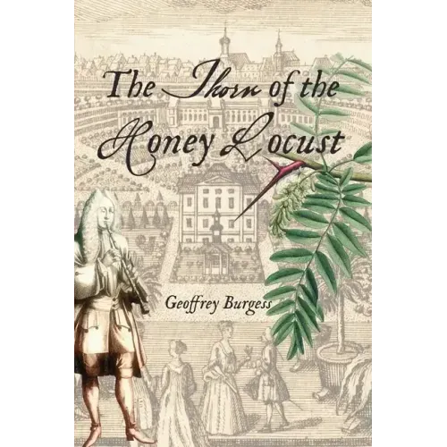The Thorn of the Honey Locust: The Chronicle of an Eighteenth-century Musician