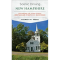 Scenic Driving New Hampshire: Exploring the State's Most Spectacular Byways and Back Roads