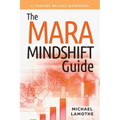 The MARA Mindshift Guide: A Trading Beliefs Workbook