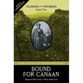 Bound for Canaan: Standing on the Promises, Book Two